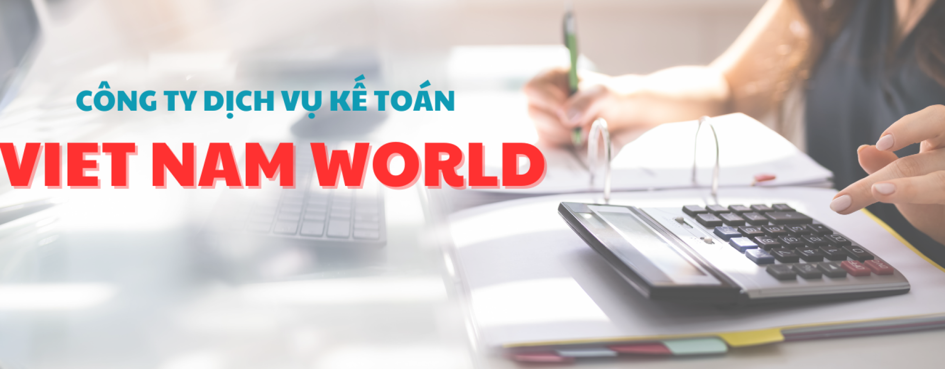 DV KẾ TOÁN-TƯ VẤN THUẾ VN WORLD